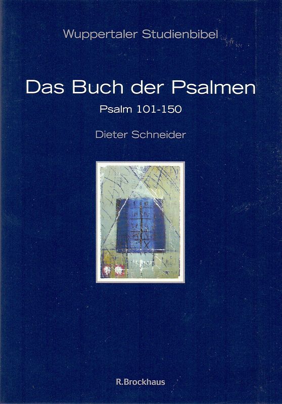 Das Buch der Psalmen 101-150. 3. Teil