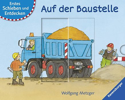 Erstes Schieben und Entdecken: Auf der Baustelle
