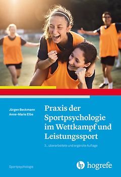 Praxis der Sportpsychologie im Wettkampf und Leistungssport
