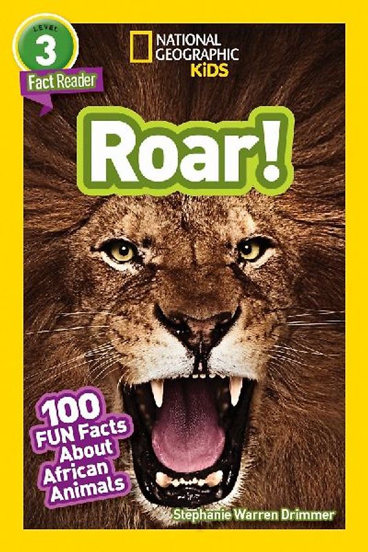 Roar! (National Geographic Kids Readers, Level 3/Fact Reader)