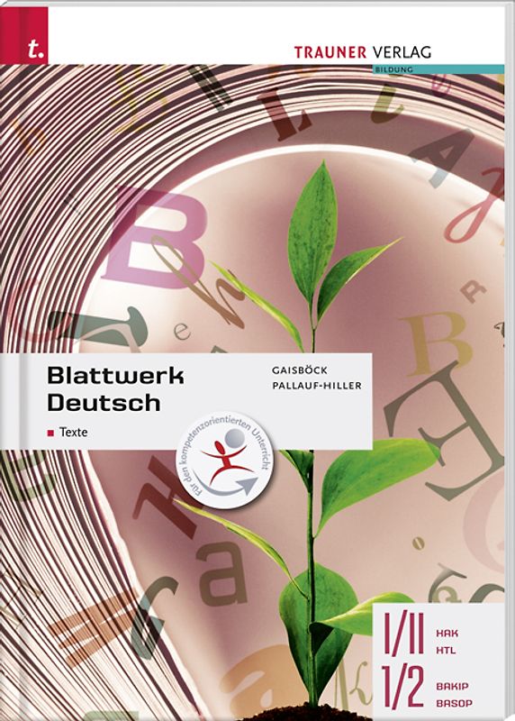 Blattwerk Deutsch - Texte, I/II HAK/HTL, 1/2 BAKIP/BASOP