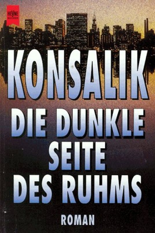 Die dunkle Seite des Ruhms. Roman