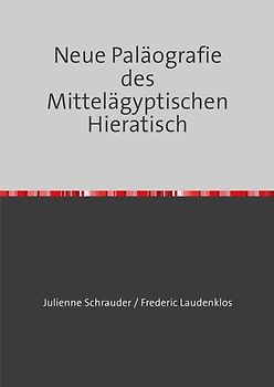 Neue Paläografie des Mittelägyptischen Hieratisch