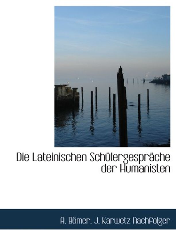 Die Lateinischen Schülergespräche der Humanisten