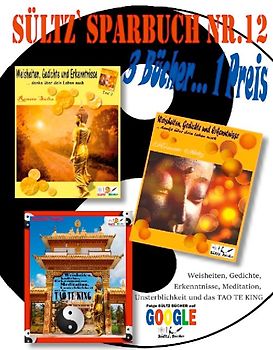 Sültz' Sparbuch Nr.12 - Weisheiten, Gedichte, Erkenntnisse, Meditation, Unsterblichkeit und das Tao Te King