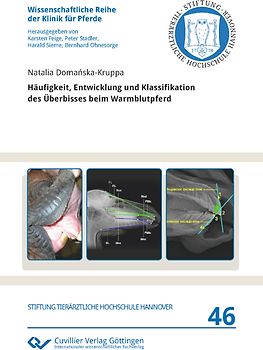 Häufigkeit, Entwicklung und Klassifikation des Überbisses beim Warmblutpferd