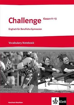 Challenge Nordrhein-Westfalen. Vocabulary Notebook. Vokabellernheft 11 bis 13