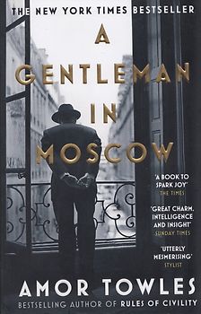 A Gentleman in Moscow - Amor Towles [Paperback]