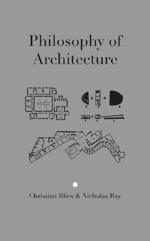 Philosophy of Architecture - Illies, Christian