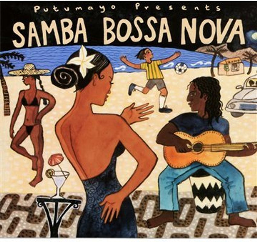 Putumayo Presents - Samba Bossa Nova