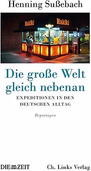 Die große Welt gleich nebenan