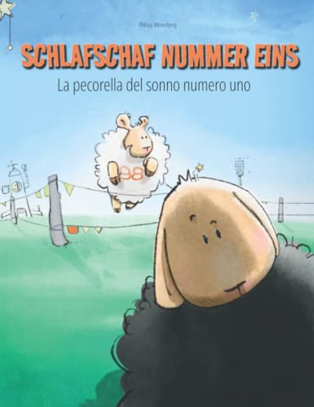 Schlafschaf Nummer eins/La pecorella del sonno numero uno: Bilderbuch Deutsch-Italienisch (zweisprachig/bilingual)