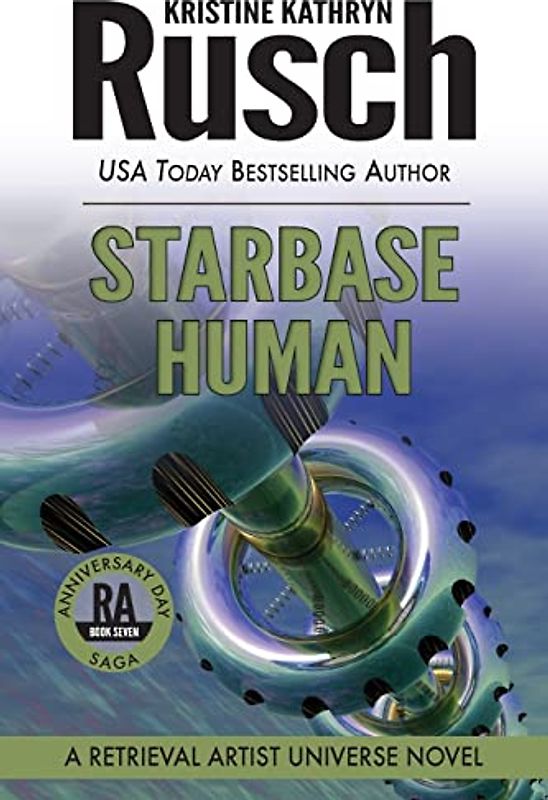 Starbase Human: A Retrieval Artist Universe Novel: Book Seven of the Anniversary Day Saga (Retrieval Artist Series, Band 16)