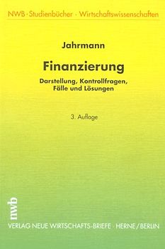 Finanzierung. Darstellung, Kontrollfragen, Fälle und Lösungen