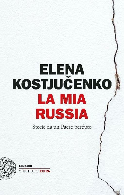 La mia Russia. Storie da un Paese perduto