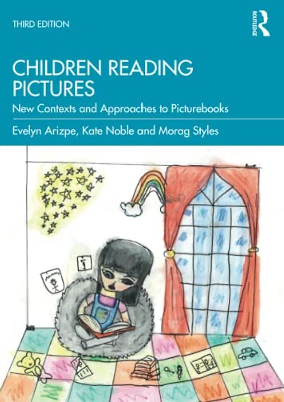 Children Reading Pictures: New Contexts and Approaches to Picturebooks