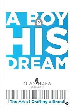 A Boy & His Dream: The Art of Crafting a Brand