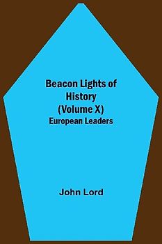 Beacon Lights of History (Volume X)