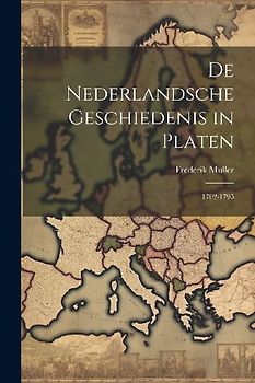 De Nederlandsche Geschiedenis in Platen: 1702-1795