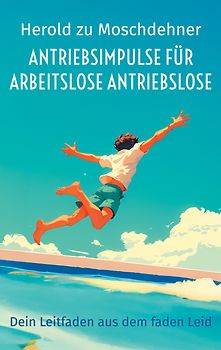 Antriebsimpulse für arbeitslose Antriebslose