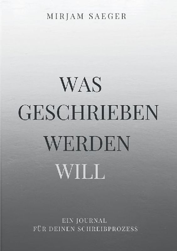 Was geschrieben werden will