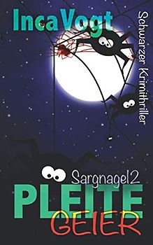 Sargnagel 2: Pleitegeier