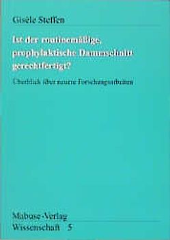 Ist der routinemässige prophylaktische Dammschnitt gerechtfertigt?