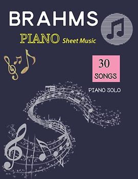 Brahms Piano Sheet Music: 30 Favorite Themes For Piano Solo