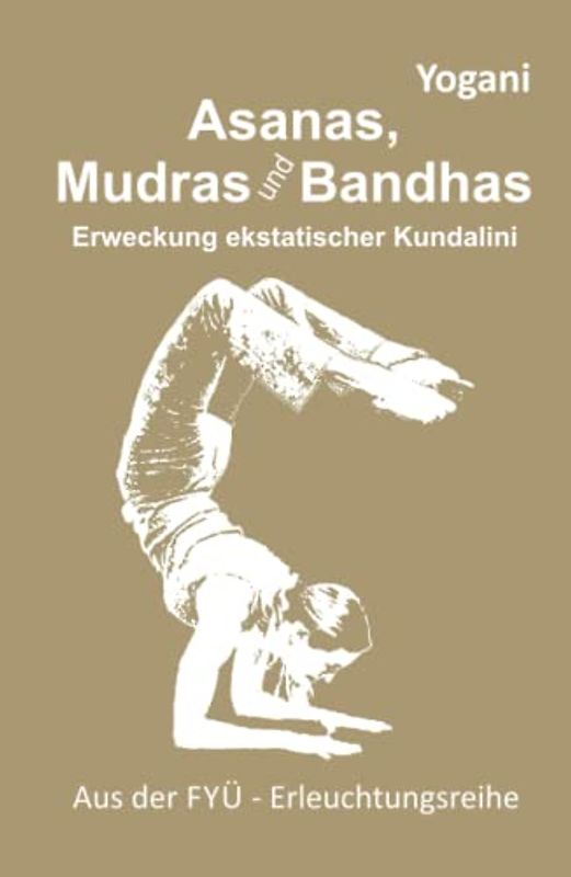 Asanas, Mudras und Bandhas