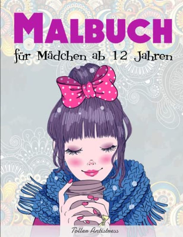 Malbuch für Mädchen ab 12 Jahren - Toller Antistress: Beschäftigungsbuch mit 50 liebevoll gestalteten Motiven für kreative Entfaltung | Entspannen Und Stress Abbauen