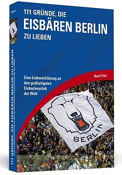 111 Gründe, die Eisbären Berlin zu lieben