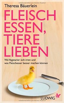 Fleisch essen, Tiere lieben