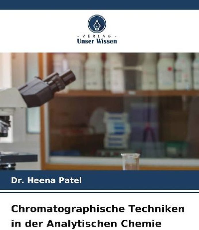 Chromatographische Techniken in der Analytischen Chemie