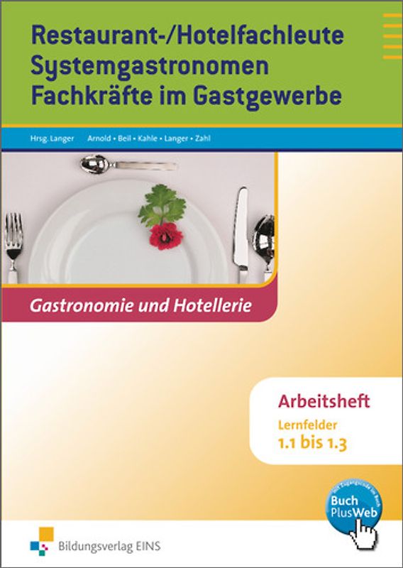 Gastronomie und Hotellerie / Restaurant-/Hotelfachleute, Systemgastronomen, Fachkräfte im Gastgewerbe