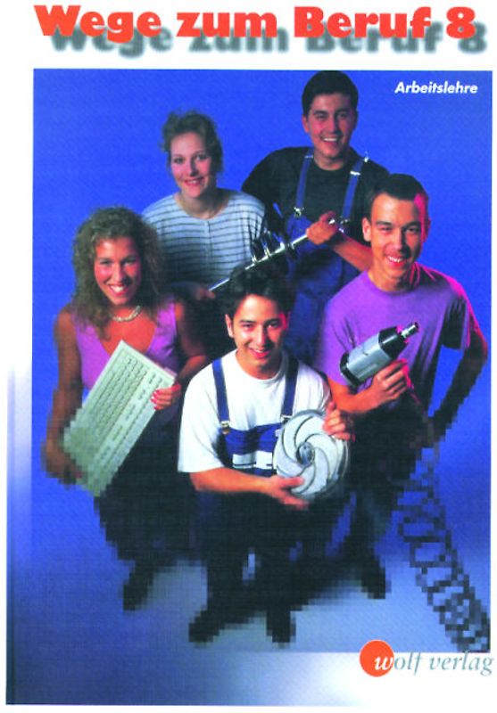 Wege zum Beruf 8