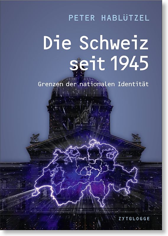 Die Schweiz seit 1945