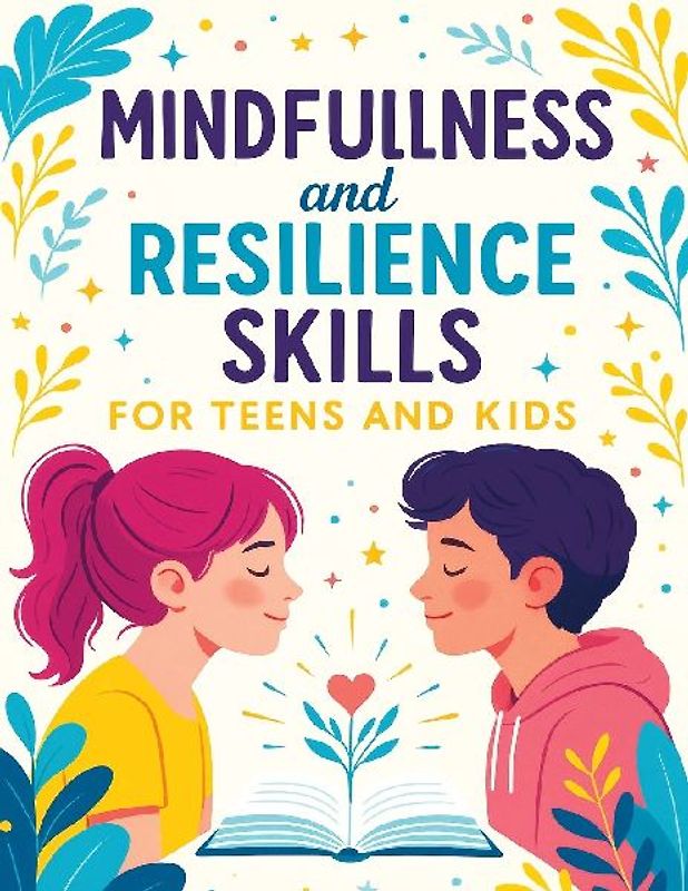 Mindfulness and Resilience Skills for Teens and Kids
