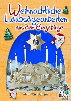 Weihnachtlichte Laubsägearbeiten aus dem Erzgebirge