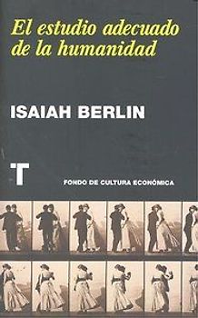 El estudio adecuado de la humanidad : antología de ensayos