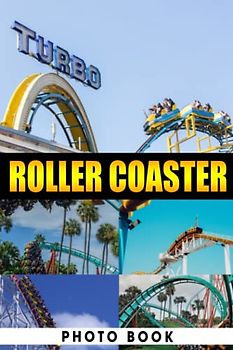 Roller Coaster Photo Book: Amusing Photo Album Collection Of Amusement Ride For Relaxation