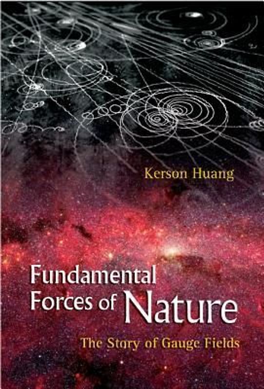Fundamental Forces of Nature: The Story of Gauge Fields