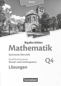 Bigalke/Köhler: Mathematik - Hessen - Ausgabe 2016 - Grund- und Leistungskurs 4. Halbjahr