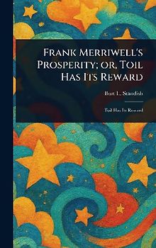 Frank Merriwell's Prosperity; or, Toil Has Its Reward