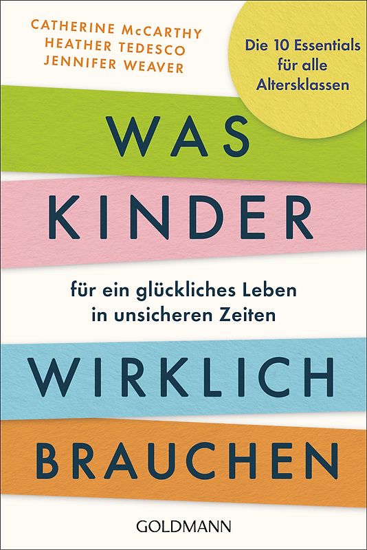Was Kinder für ein glückliches Leben in unsicheren Zeiten wirklich brauchen