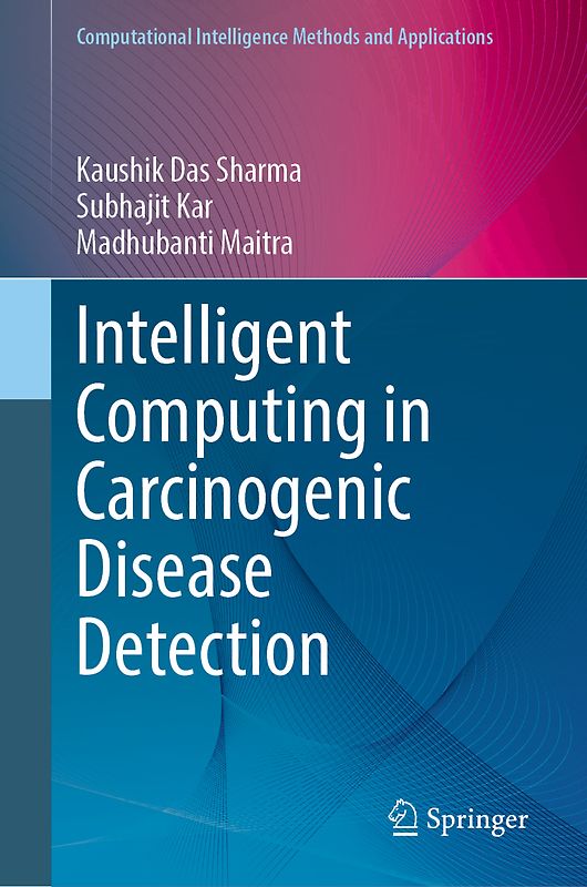 Intelligent Computing in Carcinogenic Disease Detection