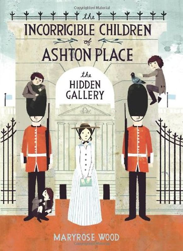 The Incorrigible Children of Ashton Place: Book II: The Hidden Gallery - Maryrose Wood