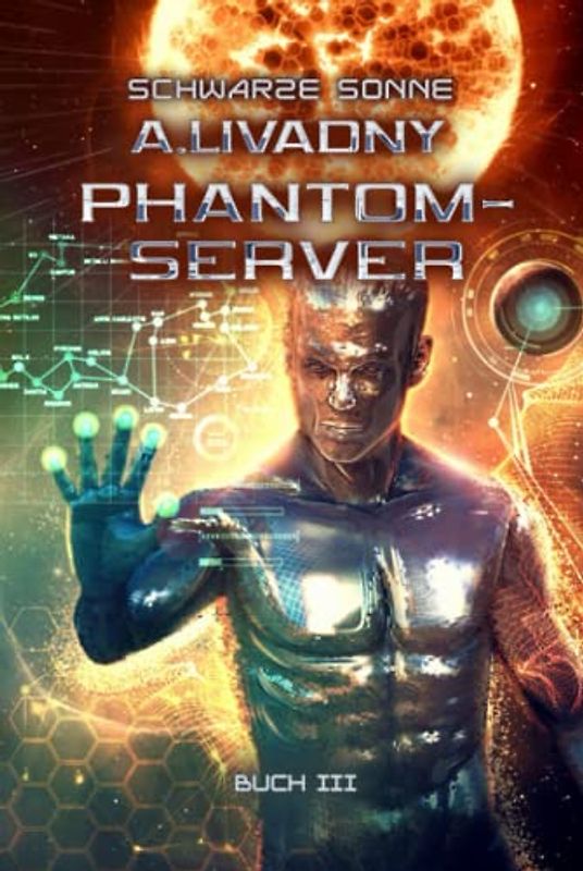 Schwarze Sonne (Phantom-Server Buch 3): LitRPG-Serie
