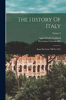 The History Of Italy: From The Year 1490 To 1532; Volume 3
