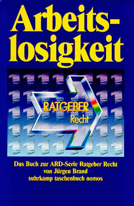 Arbeitslosigkeit. Der ARD-Ratgeber