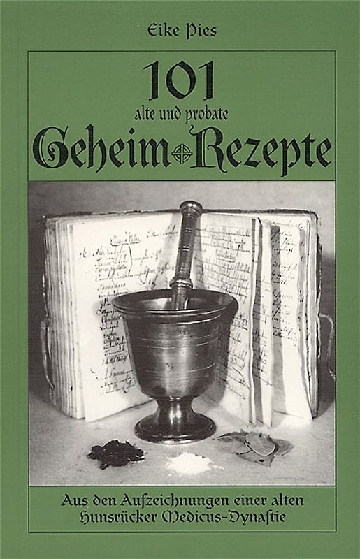 101 alte und probate Geheimrezepte